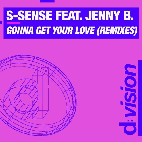 S-SENSE, Jenny B - Gonna Get Your Love (feat. Jenny B) [Remixes] [BLV10261476]